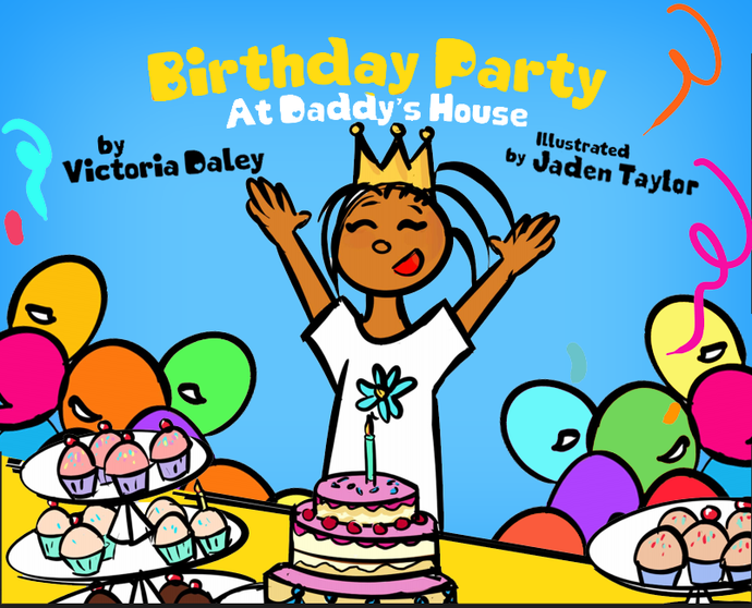 Birthday Party at Daddy's House
